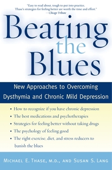 Paperback Beating the Blues: New Approaches to Overcoming Dysthymia and Chronic Mild Depression Book