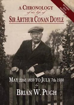 Paperback A Chronology of the Life of Sir Arthur Conan Doyle - Revised 2018 Edition Book