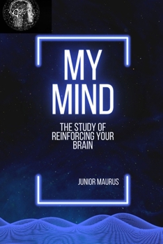 Paperback My mind: The study of reinforcing your brain Book