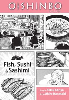 Oishinbo: Fish, Sushi and Sashimi: A la Carte - Book #4 of the Oishinbo a la carte