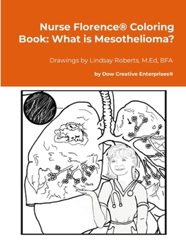 Paperback Nurse Florence(R) Coloring Book: What is Mesothelioma? Book