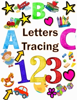 ABC 123 Letters Tracing: Pen Control Tracing Letters and Numbers (Kids activity books) 124 pages