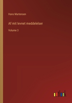 Paperback Af mit levnet meddelelser: Volume 3 [Danish] Book