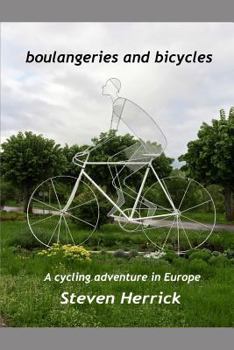 Paperback Boulangeries and Bicycles: A Cycling Adventure in Europe Book