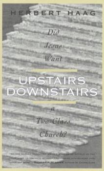 Paperback Upstairs, Downstairs: Did Jesus Want a Two Class Church? Book