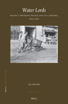 Hardcover Water Lords: Beijing's Drinking Water and Its Carriers, 1644-1937 Book