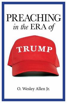 Paperback Preaching in the Era of Trump Book