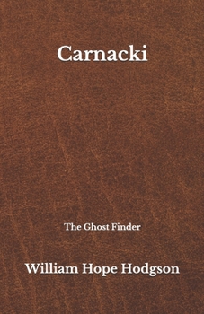 Paperback Carnacki: The Ghost Finder - Beyond World's Classics Book