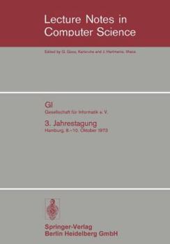 Paperback GI Gesellschaft Für Informatik E. V.: 3. Jahrestagung Hamburg, 8.-10. Oktober 1973 [German] Book