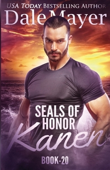 Kanen - Book #19 of the SEALs of Honor