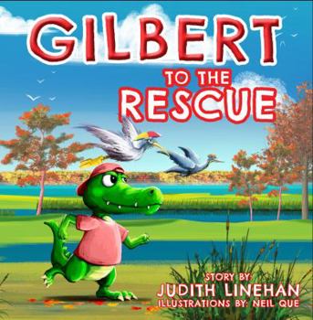 Paperback Gilbert To The Rescue (Gilbert the Grumpy Gator) Book