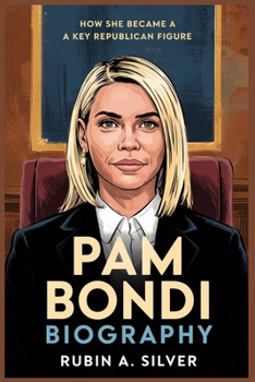 Paperback Pam Bondi Biography: How She Became a Key Republican Figure Book