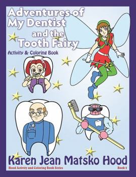 Paperback Adventures of My Dentist and the Tooth Fairy: Activity and Coloring Book