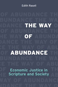 Paperback The Way of Abundance: Economic Justice in Scripture and Society Book