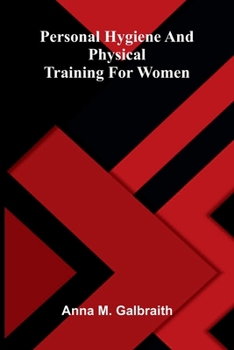 Paperback Personal hygiene and physical training for women Book