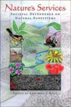 Paperback Nature's Services: Societal Dependence on Natural Ecosystems Book