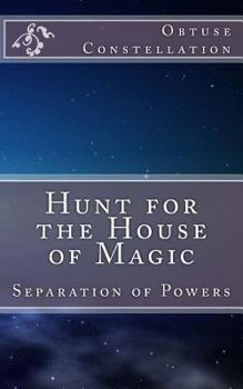 Hunt for the House of Magic: Separation of Powers