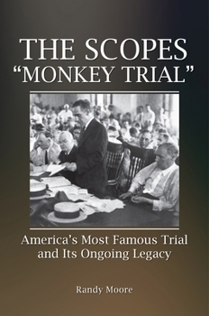 Hardcover The Scopes Monkey Trial: America's Most Famous Trial and Its Ongoing Legacy Book