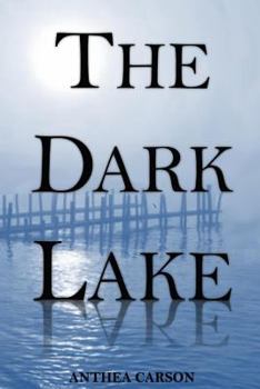 The Dark Lake - Book #1 of the Oshkosh Trilogy