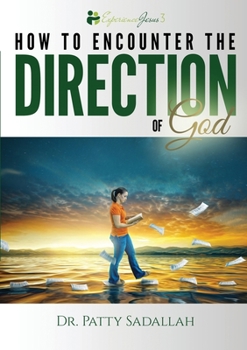 Paperback Encountering the DIRECTION of God: Experience Jesus Book 3 Book