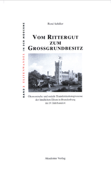 Hardcover Vom Rittergut Zum Großgrundbesitz: Ökonomische Und Soziale Transformationsprozesse Der Ländlichen Eliten in Brandenburg Im 19. Jahrhundert [German] Book