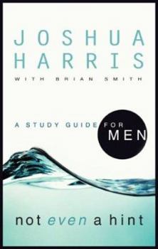 Paperback Not Even a Hint: A Study Guide for Men Book