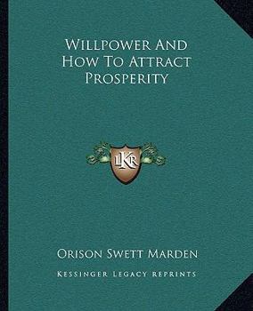 Paperback Willpower And How To Attract Prosperity Book