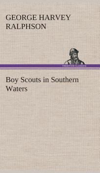 The Boy Scouts in Southern Waters; or, Spaniard's Treasure Chest - Book #16 of the Boy Scouts