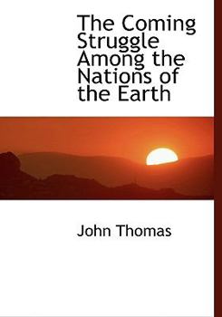 Paperback The Coming Struggle Among the Nations of the Earth [Large Print] Book