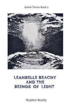 Paperback Leahbelle Beachy and the Beings of Light Book
