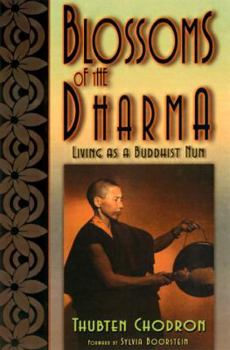 Paperback Blossoms of the Dharma: Living as a Buddhist Nun Book