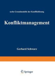 Paperback Konfliktmanagement: Sechs Grundmodelle Der Konfliktlösung [German] Book