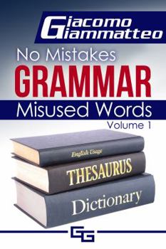 Paperback No Mistakes Grammar, Volume I: Misused Words Book