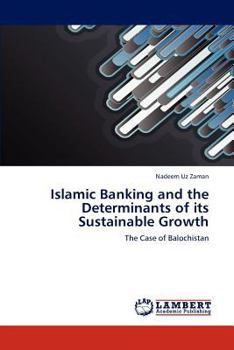 Paperback Islamic Banking and the Determinants of its Sustainable Growth Book