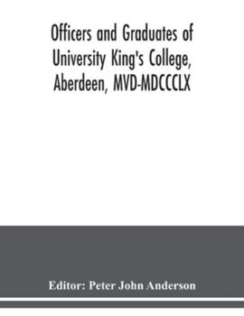 Paperback Officers and graduates of University King's College, Aberdeen, MVD-MDCCCLX Book