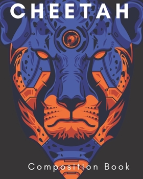 Paperback Cheetah Composition Book: a college ruled notebook for your exercises, assignments and notes Book