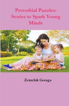 Paperback Proverbial Puzzles: Stories to Spark Young Minds Book