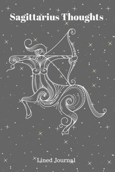 Sagittarius Thoughts Lined Journal
