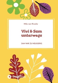 Paperback Vivi & Sam unterwegs: Sam war zu neugierig [German] Book