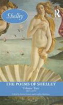 Hardcover The Poems of Shelley: Volume Two: 1817 - 1819 Book