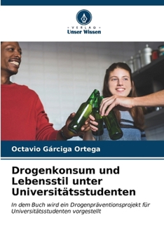 Paperback Drogenkonsum und Lebensstil unter Universitätsstudenten [German] Book