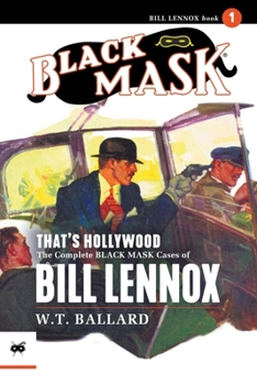 Paperback That's Hollywood: The Complete Black Mask Cases of Bill Lennox, Volume 1 Book