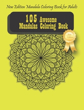 Paperback 105 Awesome Mandalas Coloring Book: New Edition Mandala Coloring Book for Adults, 105 Pages: 8,5 x 11 inches Book