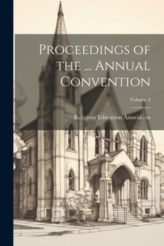 Paperback Proceedings of the ... Annual Convention; Volume 3 Book