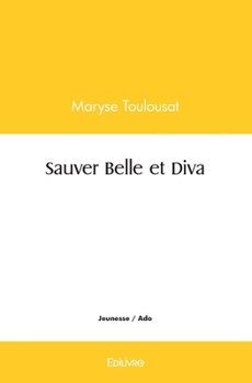 Paperback Sauver Belle et Diva [French] Book