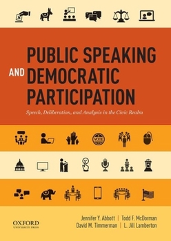 Paperback Public Speaking and Democratic Participation: Speech, Deliberation, and Analysis in the Civic Realm Book