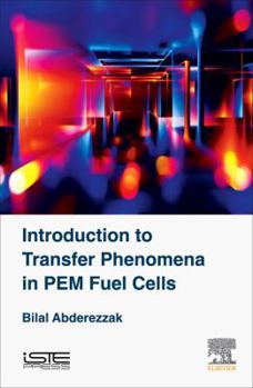 Hardcover Introduction to Transfer Phenomena in Pem Fuel Cells Book
