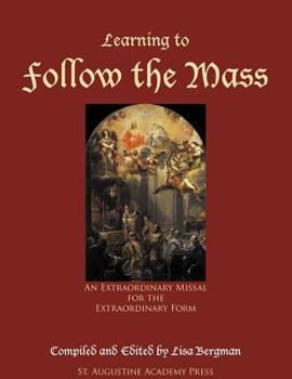 Paperback Learning to Follow the Mass: An Extraordinary Missal for the Extraordinary Form Book