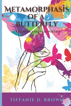 Paperback Metamorphasis of a Butterfly: A Compilation of Poetry Book