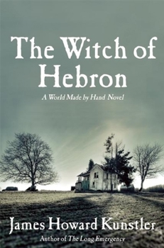 Hardcover The Witch of Hebron: A World Made by Hand Novel Book